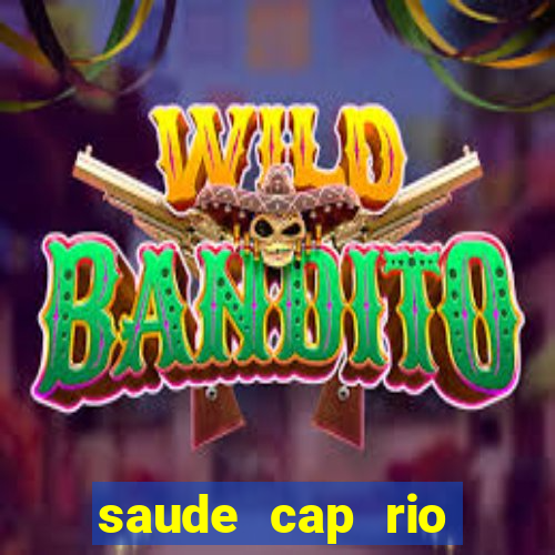 saude cap rio preto resultado